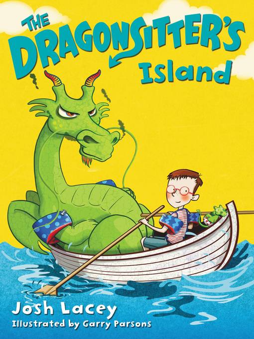 Title details for The Dragonsitter's Island by Josh Lacey - Available
